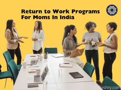 return to work programs for moms in india